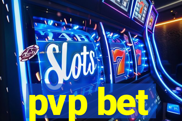 pvp bet
